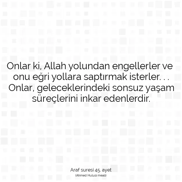 Ayetbul | Kuran Mealleri | Quran | Araf suresi 45. ayet