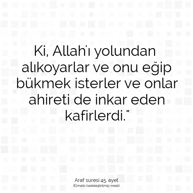 Ayetbul | Kuran Mealleri | Quran | Araf suresi 45. ayet