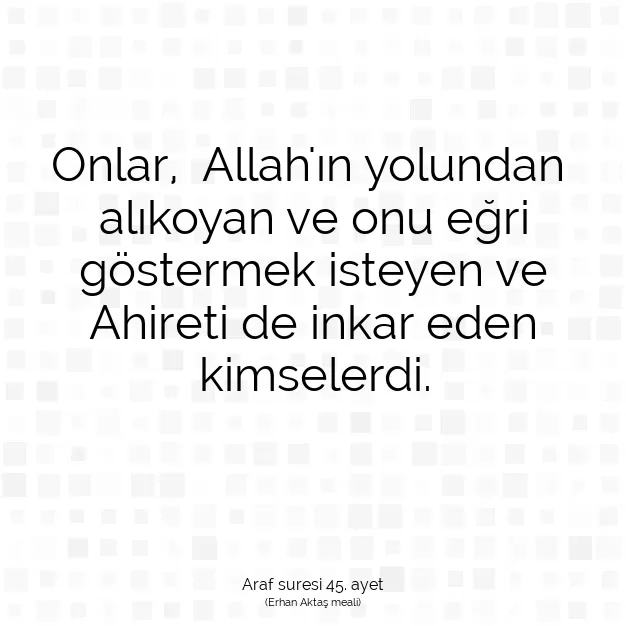 Ayetbul | Kuran Mealleri | Quran | Araf suresi 45. ayet