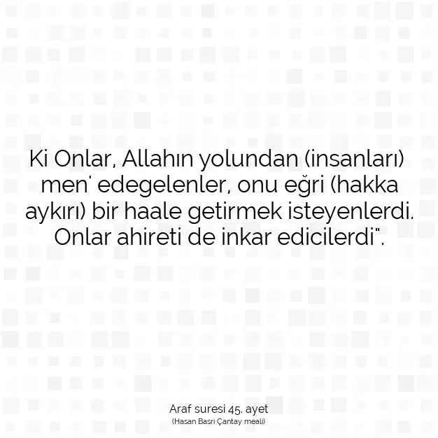 Ayetbul | Kuran Mealleri | Quran | Araf suresi 45. ayet