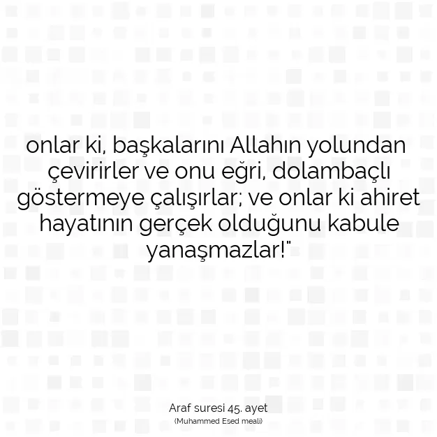 Ayetbul | Kuran Mealleri | Quran | Araf suresi 45. ayet