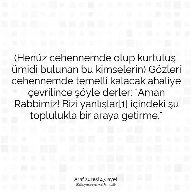 Ayetbul | Kuran Mealleri | Quran | Araf suresi 47. ayet