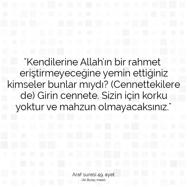 Ayetbul | Kuran Mealleri | Quran | Araf suresi 49. ayet