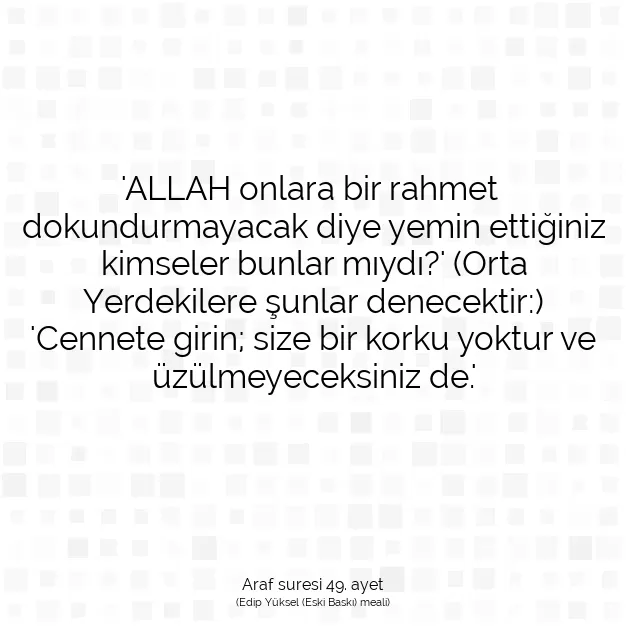 Ayetbul | Kuran Mealleri | Quran | Araf suresi 49. ayet