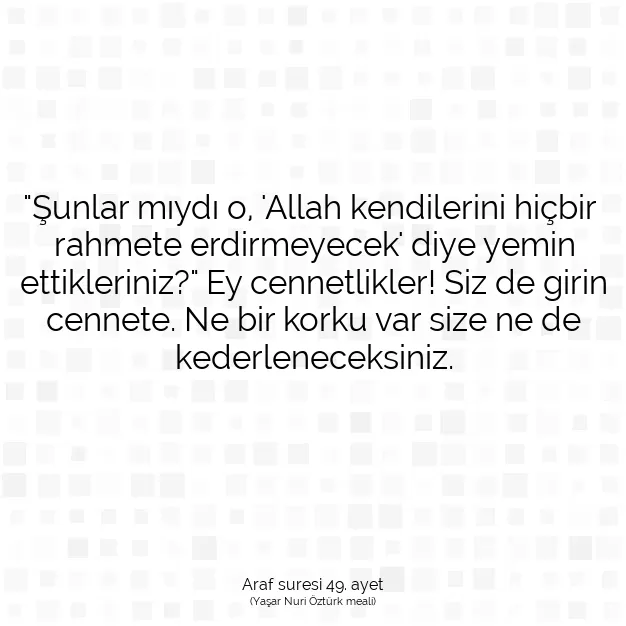 Ayetbul | Kuran Mealleri | Quran | Araf suresi 49. ayet