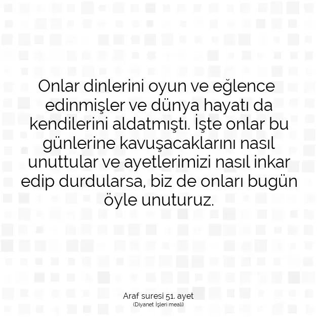 Ayetbul | Kuran Mealleri | Quran | Araf suresi 51. ayet