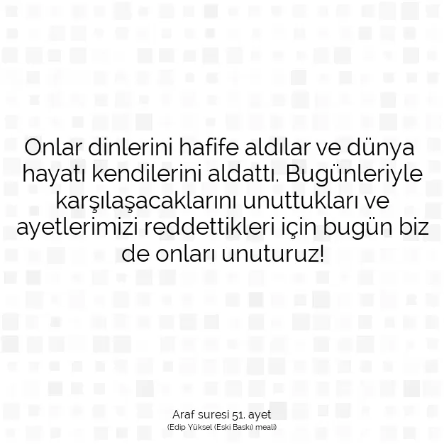 Ayetbul | Kuran Mealleri | Quran | Araf suresi 51. ayet