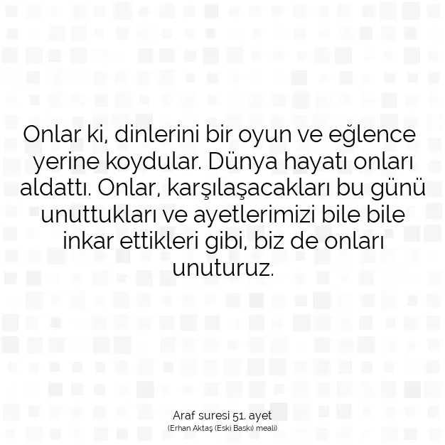 Ayetbul | Kuran Mealleri | Quran | Araf suresi 51. ayet