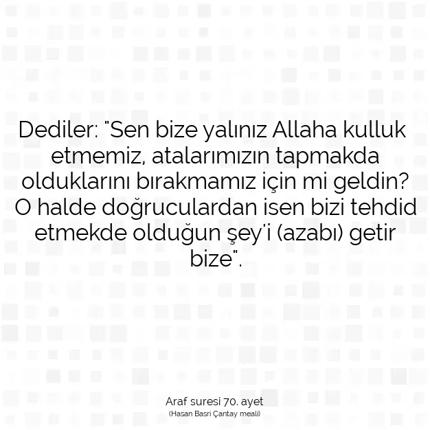 Ayetbul | Kuran Mealleri | Quran | Araf suresi 70. ayet