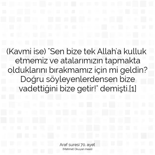 Ayetbul | Kuran Mealleri | Quran | Araf suresi 70. ayet