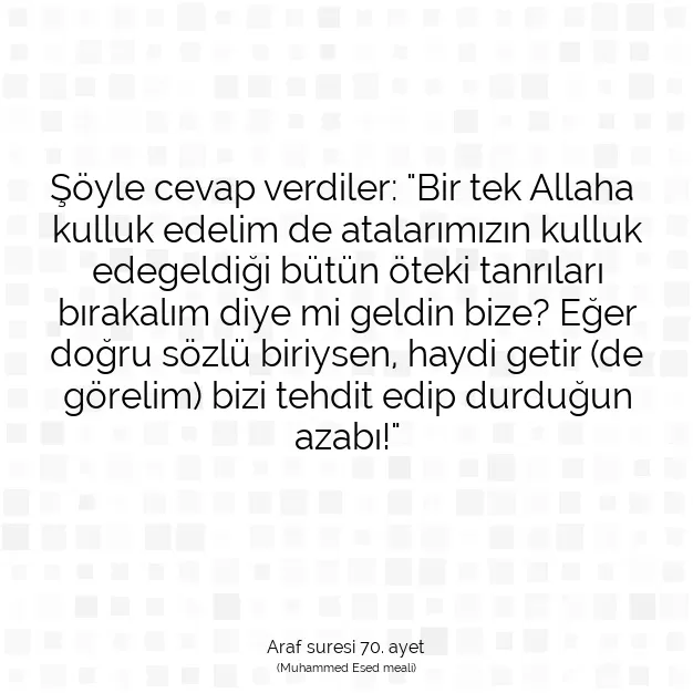 Ayetbul | Kuran Mealleri | Quran | Araf suresi 70. ayet