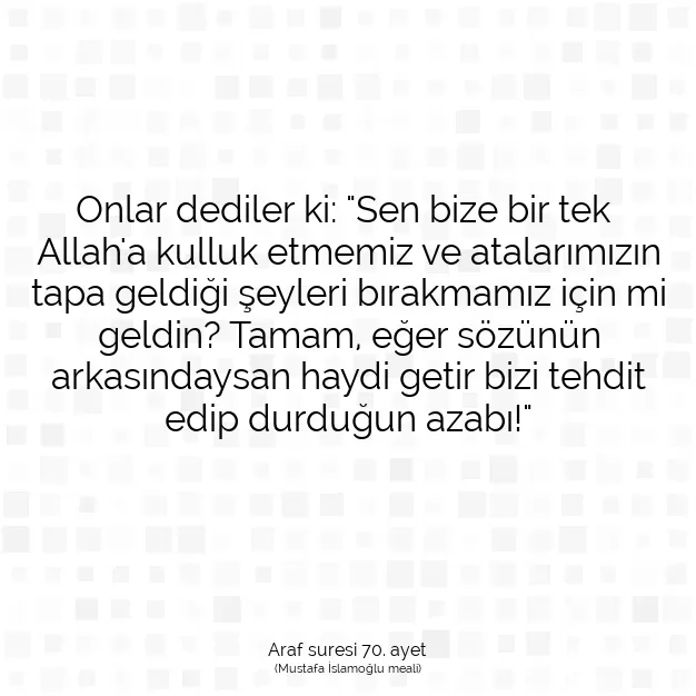 Ayetbul | Kuran Mealleri | Quran | Araf suresi 70. ayet