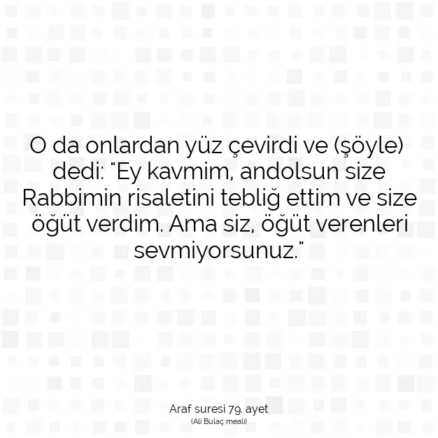 Ayetbul | Kuran Mealleri | Quran | Araf suresi 79. ayet