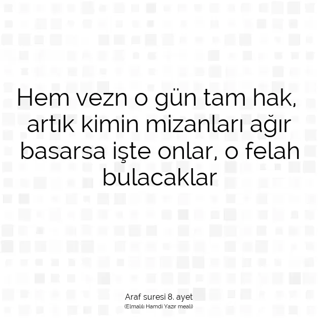 Ayetbul | Kuran Mealleri | Quran | Araf suresi 8. ayet