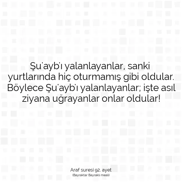 Ayetbul | Kuran Mealleri | Quran | Araf suresi 92. ayet