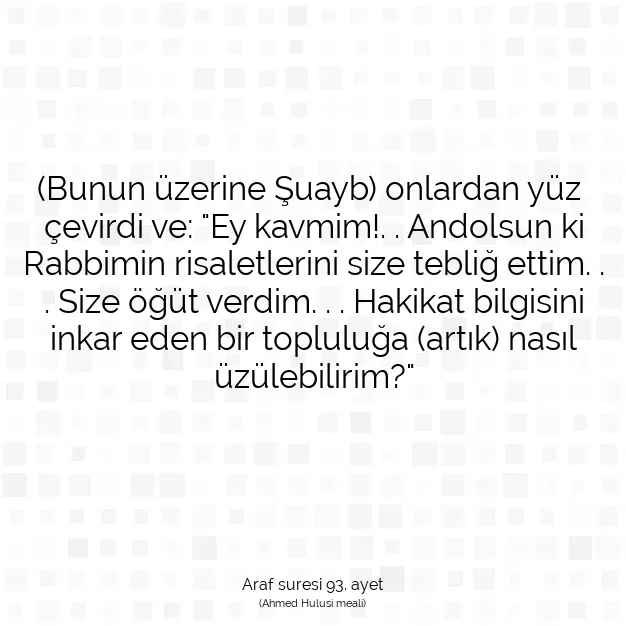 Ayetbul | Kuran Mealleri | Quran | Araf suresi 93. ayet