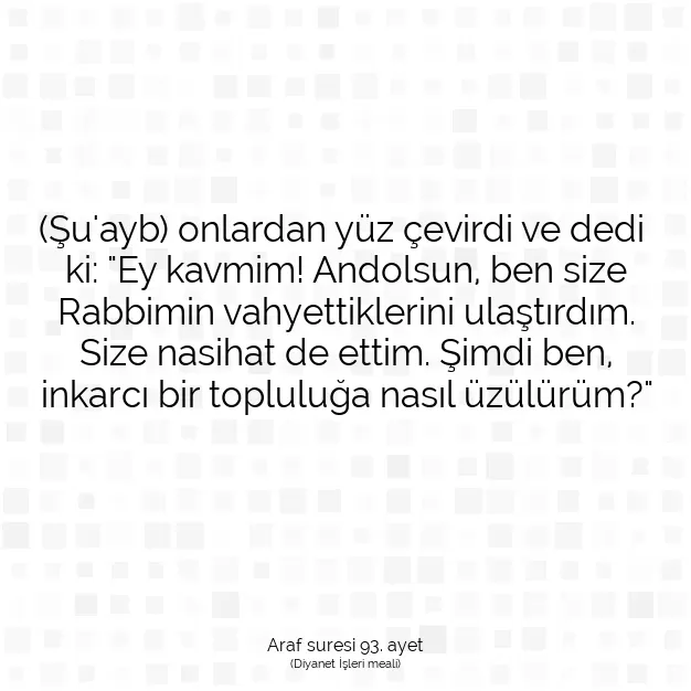 Ayetbul | Kuran Mealleri | Quran | Araf suresi 93. ayet