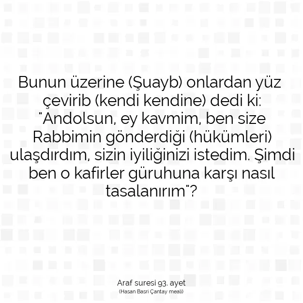 Ayetbul | Kuran Mealleri | Quran | Araf suresi 93. ayet