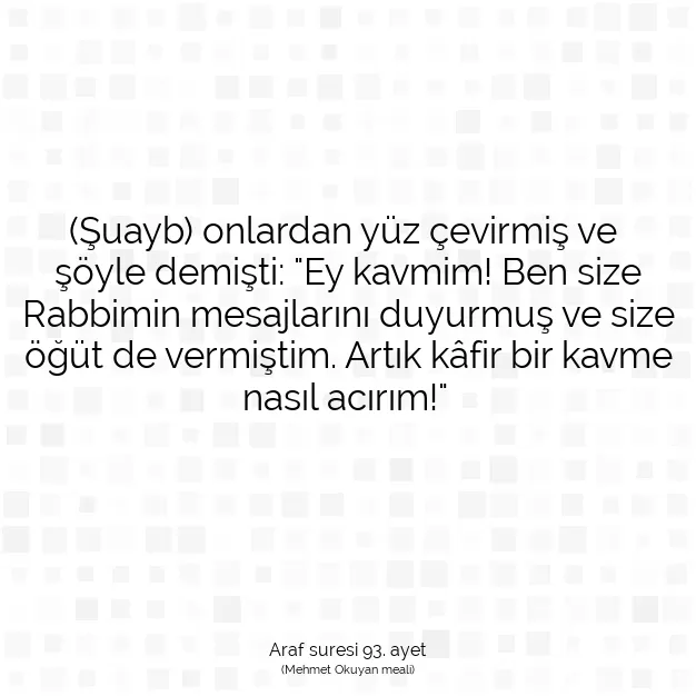 Ayetbul | Kuran Mealleri | Quran | Araf suresi 93. ayet