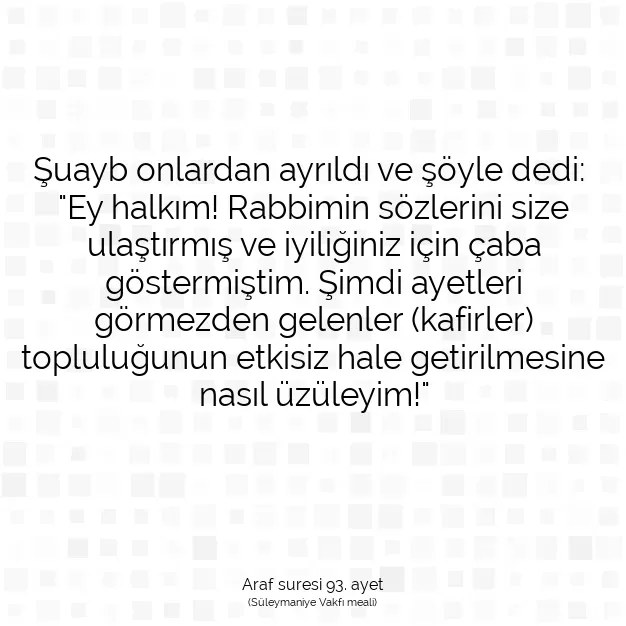 Ayetbul | Kuran Mealleri | Quran | Araf suresi 93. ayet