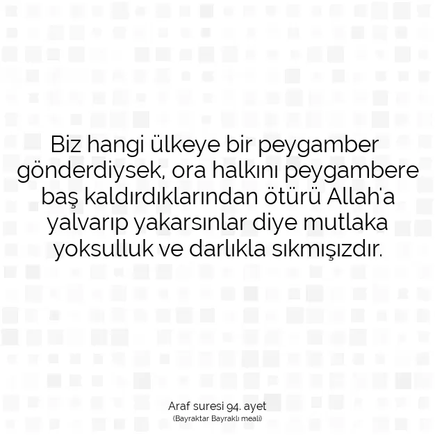 Ayetbul | Kuran Mealleri | Quran | Araf suresi 94. ayet