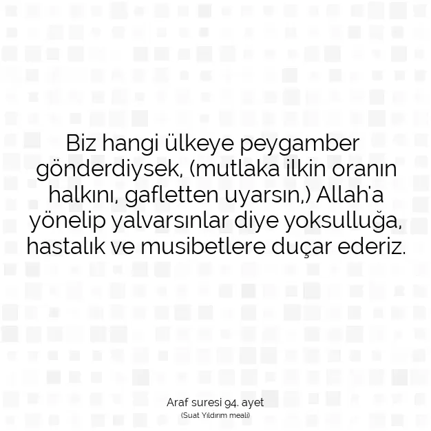 Ayetbul | Kuran Mealleri | Quran | Araf suresi 94. ayet