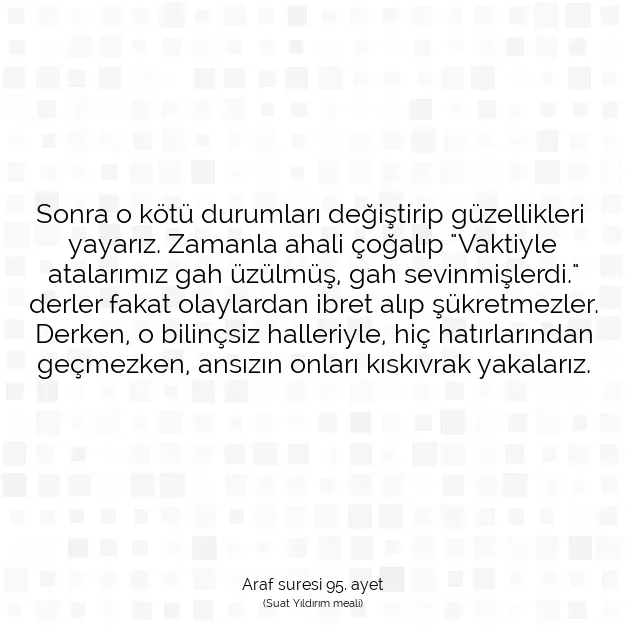 Ayetbul | Kuran Mealleri | Quran | Araf suresi 95. ayet