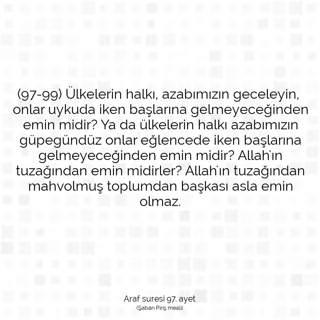 Ayetbul | Kuran Mealleri | Quran | Araf suresi 97. ayet