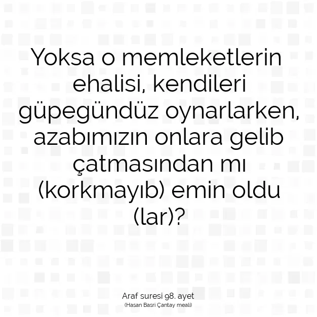 Ayetbul | Kuran Mealleri | Quran | Araf suresi 98. ayet