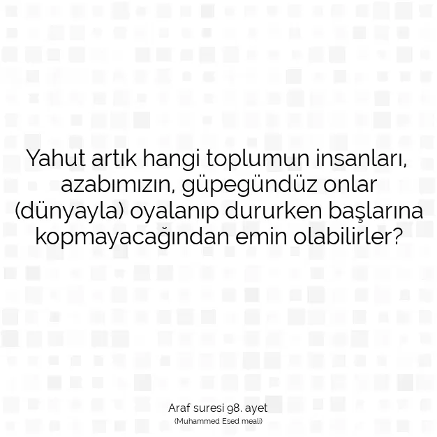 Ayetbul | Kuran Mealleri | Quran | Araf suresi 98. ayet