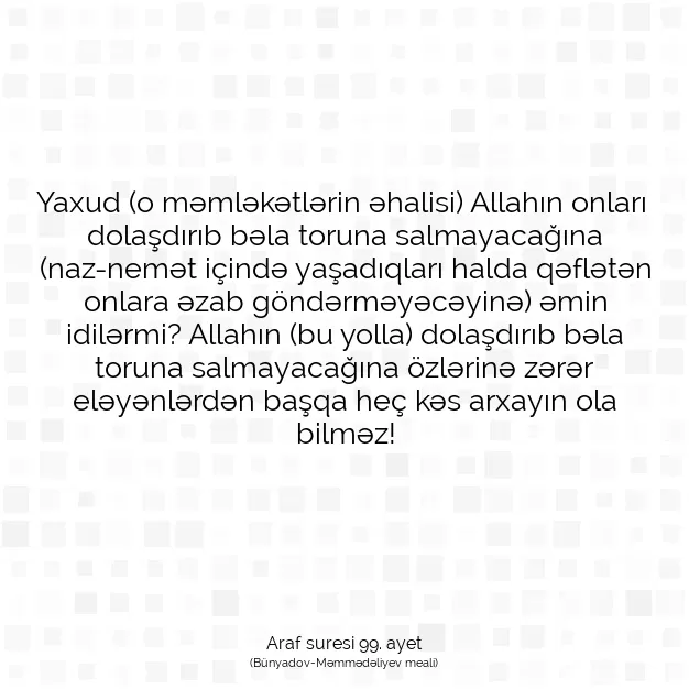 Ayetbul | Kuran Mealleri | Quran | Araf suresi 99. ayet