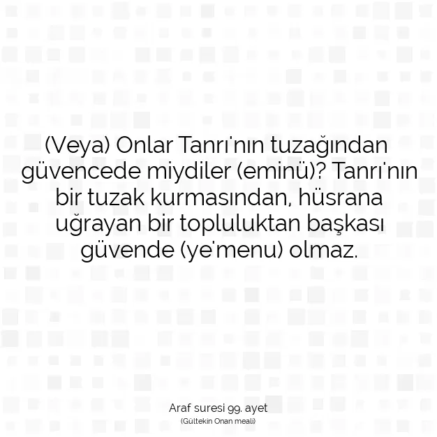 Ayetbul | Kuran Mealleri | Quran | Araf suresi 99. ayet