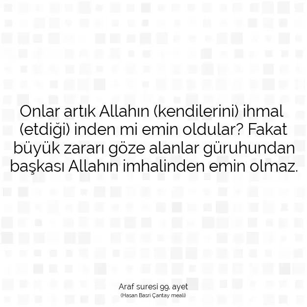 Ayetbul | Kuran Mealleri | Quran | Araf suresi 99. ayet