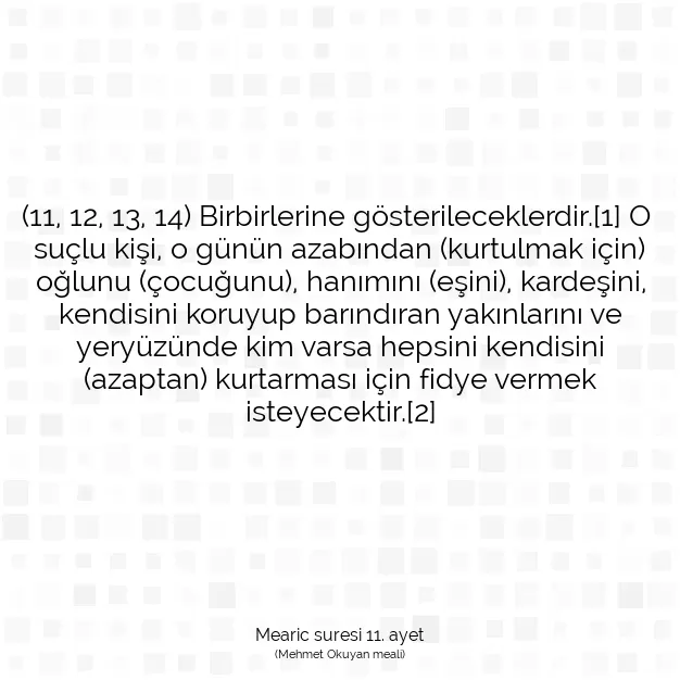 Ayetbul | Kuran Mealleri | Quran | Mearic suresi 11. ayet