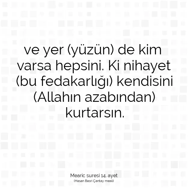 Ayetbul | Kuran Mealleri | Quran | Mearic suresi 14. ayet