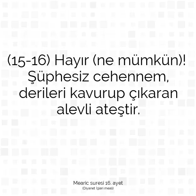 Ayetbul | Kuran Mealleri | Quran | Mearic suresi 16. ayet