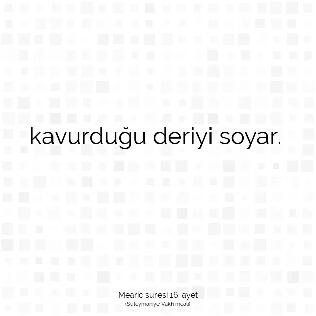 Ayetbul | Kuran Mealleri | Quran | Mearic suresi 16. ayet