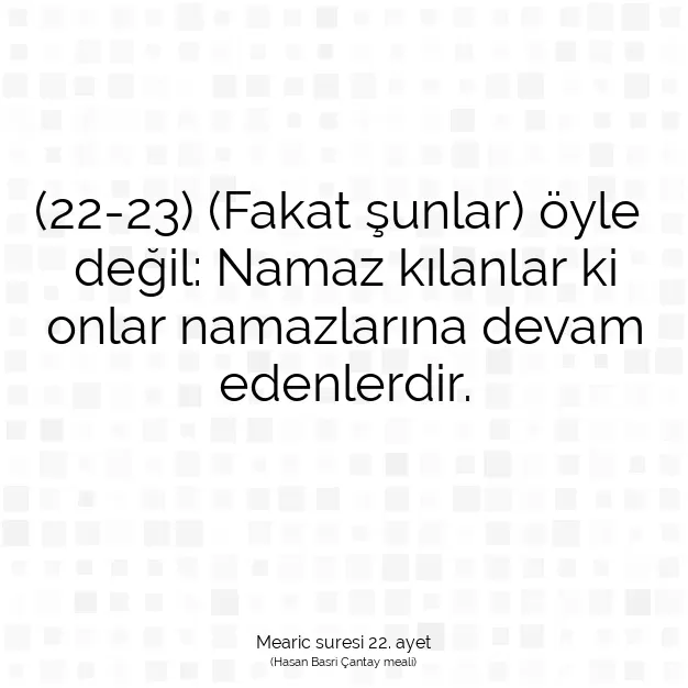 Ayetbul | Kuran Mealleri | Quran | Mearic suresi 22. ayet