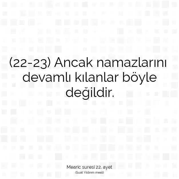 Ayetbul | Kuran Mealleri | Quran | Mearic suresi 22. ayet