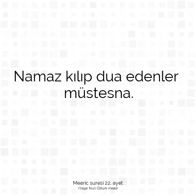 Ayetbul | Kuran Mealleri | Quran | Mearic suresi 22. ayet