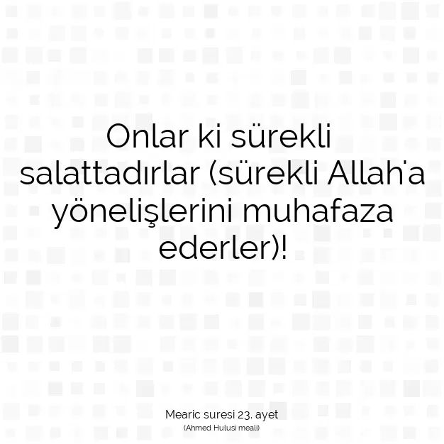 Ayetbul | Kuran Mealleri | Quran | Mearic suresi 23. ayet