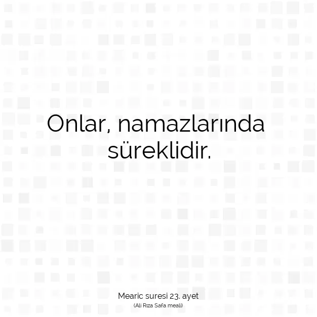 Ayetbul | Kuran Mealleri | Quran | Mearic suresi 23. ayet