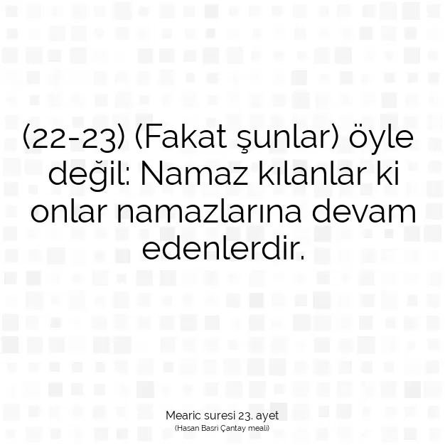 Ayetbul | Kuran Mealleri | Quran | Mearic suresi 23. ayet