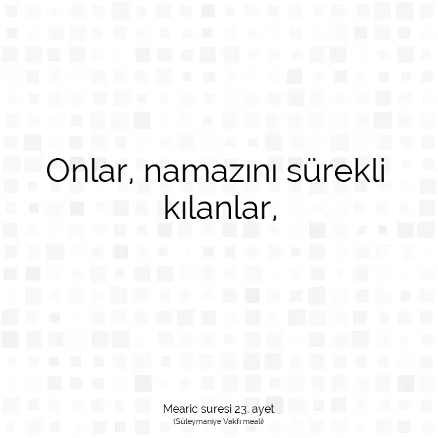 Ayetbul | Kuran Mealleri | Quran | Mearic suresi 23. ayet