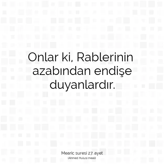 Ayetbul | Kuran Mealleri | Quran | Mearic suresi 27. ayet