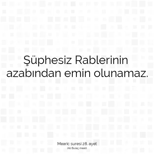 Ayetbul | Kuran Mealleri | Quran | Mearic suresi 28. ayet