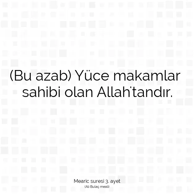 Ayetbul | Kuran Mealleri | Quran | Mearic suresi 3. ayet