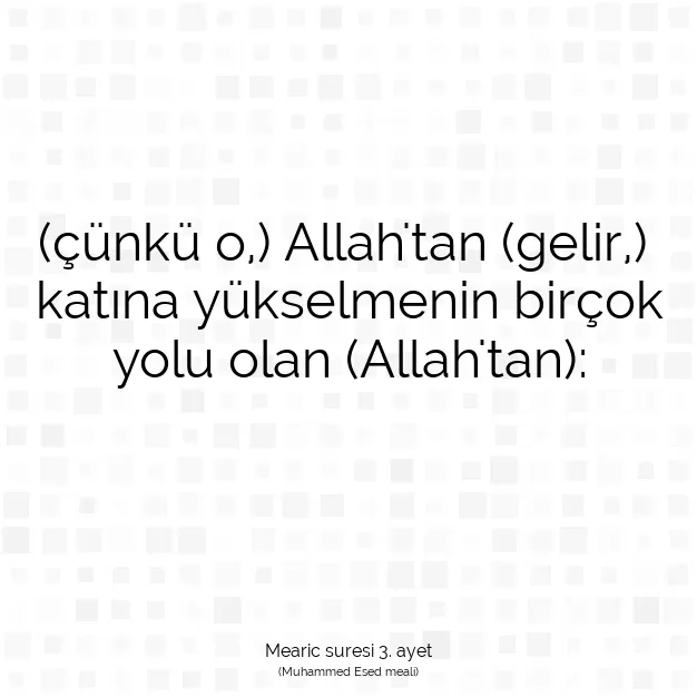 Ayetbul | Kuran Mealleri | Quran | Mearic suresi 3. ayet