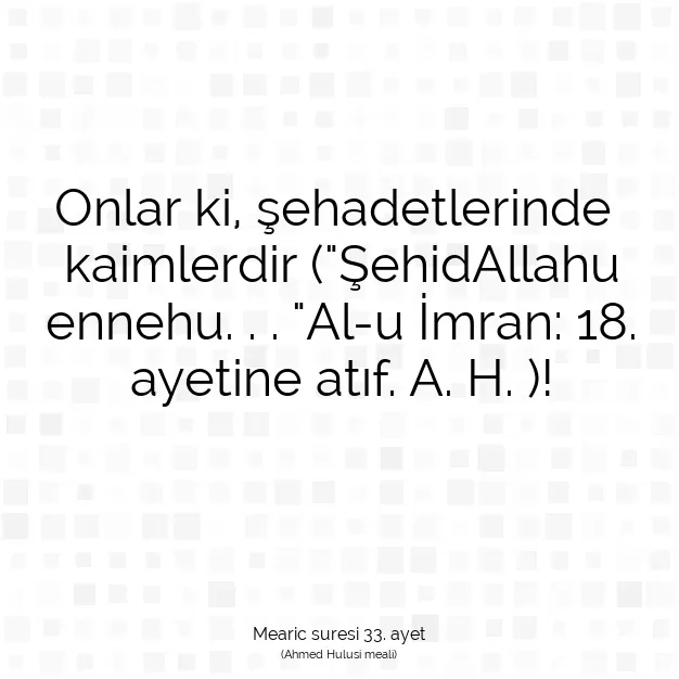 Ayetbul | Kuran Mealleri | Quran | Mearic suresi 33. ayet