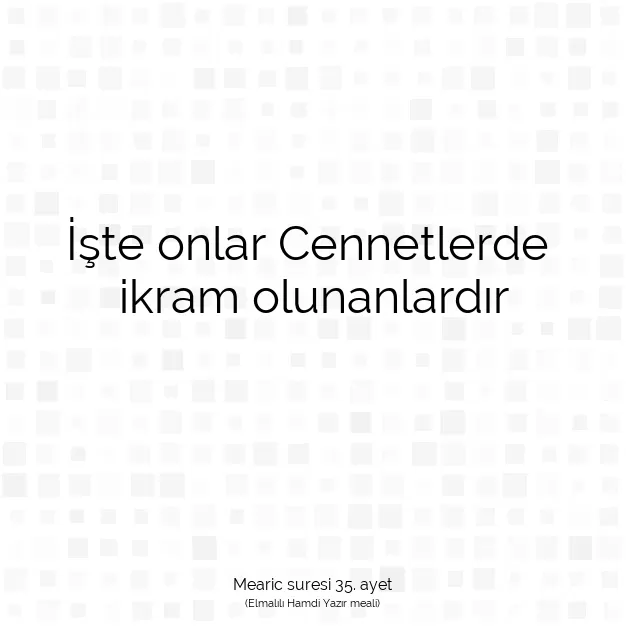 Ayetbul | Kuran Mealleri | Quran | Mearic suresi 35. ayet